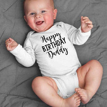 Load image into Gallery viewer, Happy Birthday Daddy Newborn Kids Baby Boys Girls Infant Long Sleeve Jumpsuit ROmper In Modern Designs With Party Print