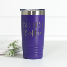 Load image into Gallery viewer, But First Coffee 20 oz Engraved Tumbler