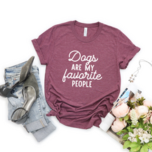 Load image into Gallery viewer, Dogs Are My Favorite People Tee