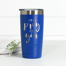 Load image into Gallery viewer, Imma Pray For You 20 oz Engraved Tumbler