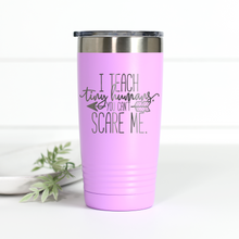 Load image into Gallery viewer, I Teach Tiny Humans 20 oz Engraved Tumbler