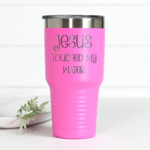 Load image into Gallery viewer, Jesus Touched My Water 30 oz Engraved Tumbler