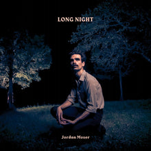 Load image into Gallery viewer, Jordan Moser - Long Night