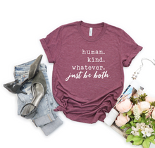 Load image into Gallery viewer, Human. Kind. Just Be Both Tee