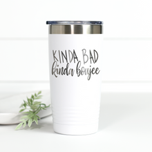 Load image into Gallery viewer, Kinda Bad Kinda Boujee 20 oz Engraved Tumbler