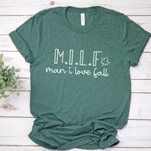 Load image into Gallery viewer, MILF Man I Love Fall Tee