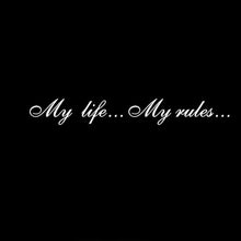 Load image into Gallery viewer, "My Life...My Rules... "Car Stickers and Decals Auto Motorcycle Bumper sticker Decal Car Sticker Written Words Occlusion Scratch Decals Auto Sticker Vinyl Sticker Cool Waterproof Decals for Laptop Water Bottles Skateboard Motorcycle Car Bike