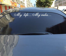 Load image into Gallery viewer, "My Life...My Rules... "Car Stickers and Decals Auto Motorcycle Bumper sticker Decal Car Sticker Written Words Occlusion Scratch Decals Auto Sticker Vinyl Sticker Cool Waterproof Decals for Laptop Water Bottles Skateboard Motorcycle Car Bike