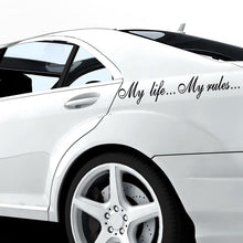 Load image into Gallery viewer, "My Life...My Rules... "Car Stickers and Decals Auto Motorcycle Bumper sticker Decal Car Sticker Written Words Occlusion Scratch Decals Auto Sticker Vinyl Sticker Cool Waterproof Decals for Laptop Water Bottles Skateboard Motorcycle Car Bike