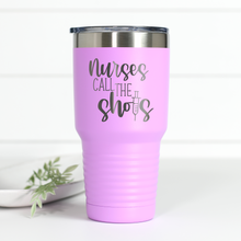 Load image into Gallery viewer, Nurses Call the Shots 30 oz Engraved Tumbler