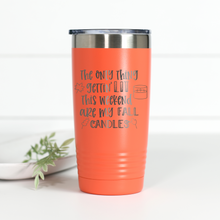 Load image into Gallery viewer, Only Thing Getting Lit This Weekend Are My Fall Candles 20 oz Engraved Tumbler