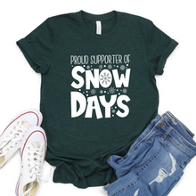 Load image into Gallery viewer, Proud Supporter of Snow Days Teacher Tee