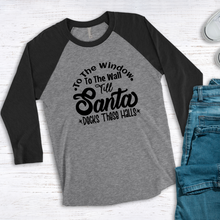 Load image into Gallery viewer, To the Window To the Wall Santa Raglan Tee