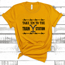 Load image into Gallery viewer, Take Em to the Train Station Yellowstone Tee