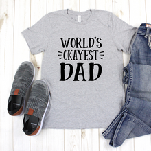 Load image into Gallery viewer, World's Okayest Dad Father's Day Tee