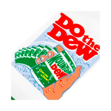 Load image into Gallery viewer, Mountain Dew: Do The Dew
