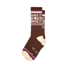 Load image into Gallery viewer, Bake It Til You Make It

