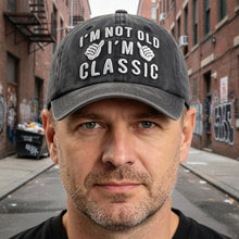 Load image into Gallery viewer, "I'm Not Old, I'm Classic" Embroidered Vintage Washed Baseball Cap – Funny Adjustable Hat
