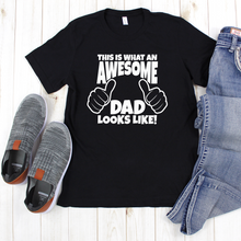 Load image into Gallery viewer, This is What an Awesome Dad Looks Like Tee
