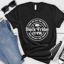 Load image into Gallery viewer, Black Friday Crew Tee or Sweatshirt
