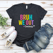 Load image into Gallery viewer, Bruh We Out Teacher Tee
