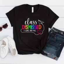 Load image into Gallery viewer, Class Dismissed Tee
