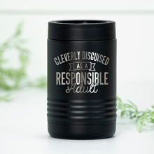 Load image into Gallery viewer, Cleverly Disguised As A Responsible Adult Engraved Can Cooler

