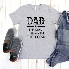 Load image into Gallery viewer, Dad: Man Myth Legend Tee
