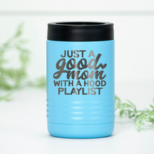 Load image into Gallery viewer, Just A Good Mom With A Hood Playlist Engraved Can Cooler
