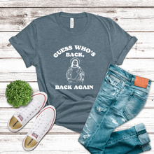 Load image into Gallery viewer, Guess Who's Back Jesus Easter Tee
