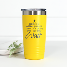 Load image into Gallery viewer, Hamilton Just You Wait 20 oz Engraved Tumbler
