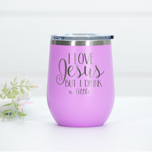 Load image into Gallery viewer, Love Jesus Drink A Little Engraved Wine Tumbler

