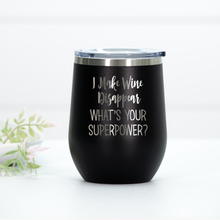 Load image into Gallery viewer, I Make Wine Disappear Engraved Wine Tumbler
