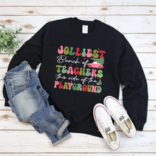Load image into Gallery viewer, Jolliest Bunch of Teachers Tee OR Sweatshirt
