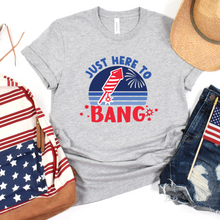 Load image into Gallery viewer, Just Here to Bang Tee
