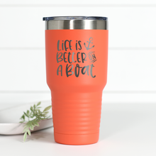 Load image into Gallery viewer, Life Is Better On A Boat 30 oz Engraved Tumbler
