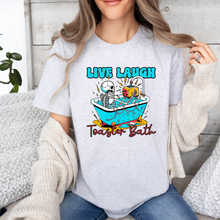 Load image into Gallery viewer, Live Laugh Toaster Bath Tee OR Sweatshirt
