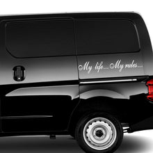 Load image into Gallery viewer, &quot;My Life...My Rules... &quot;Car Stickers and Decals Auto Motorcycle Bumper sticker Decal Car Sticker Written Words Occlusion Scratch Decals Auto Sticker Vinyl Sticker Cool Waterproof Decals for Laptop Water Bottles Skateboard Motorcycle Car Bike
