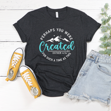 Load image into Gallery viewer, Perhaps You Were Created Tee - Watts of Love Fundraiser
