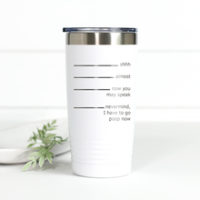 Load image into Gallery viewer, Never Mind I Have to Poop 20 oz Engraved Tumbler

