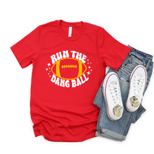 Load image into Gallery viewer, Run the Dang Ball Tee or Sweatshirt
