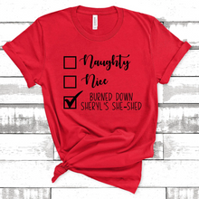 Load image into Gallery viewer, Burned Down Sheryl's She Shed Tee
