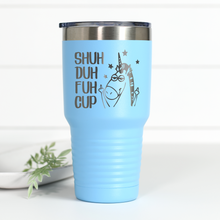 Load image into Gallery viewer, Shuh Duh Fuh Cup 30 oz Engraved Tumbler
