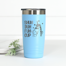 Load image into Gallery viewer, Shuh Duh Fuh Cup Unicorn 20 oz Engraved Tumbler
