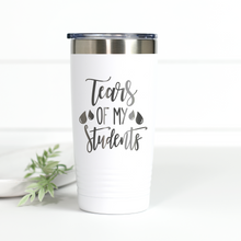 Load image into Gallery viewer, Tears of My Students 20 oz Engraved Tumbler
