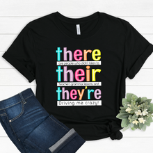 Load image into Gallery viewer, There Their They're Grammar Tee OR Sweatshirt
